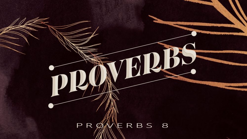 Proverbs 8