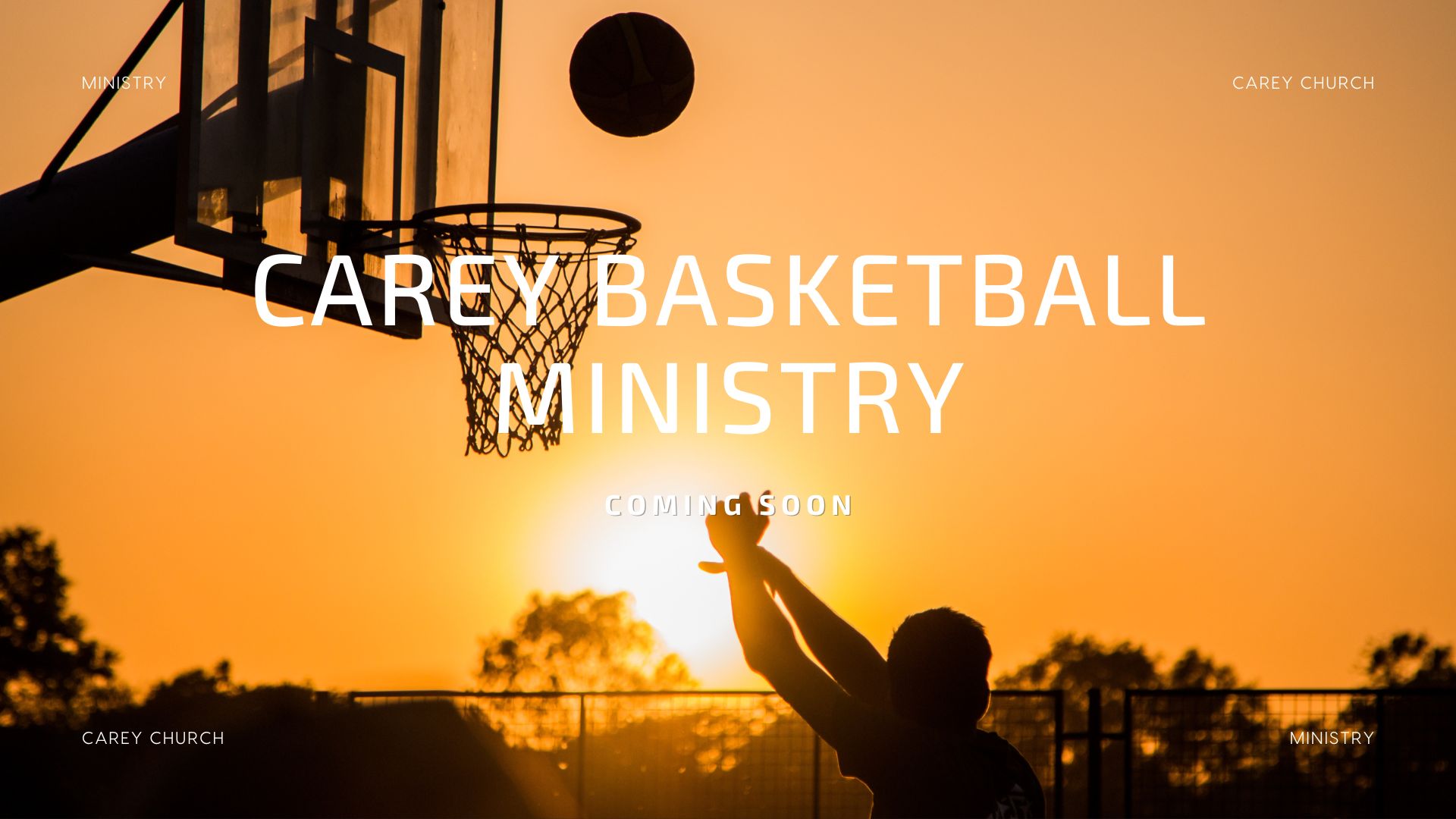 Carey Basketball Ministry - COMING SOON